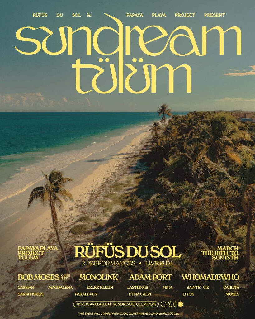 RÜFÜS DU SOL Announce New Destination Festival, Sundream Tulum