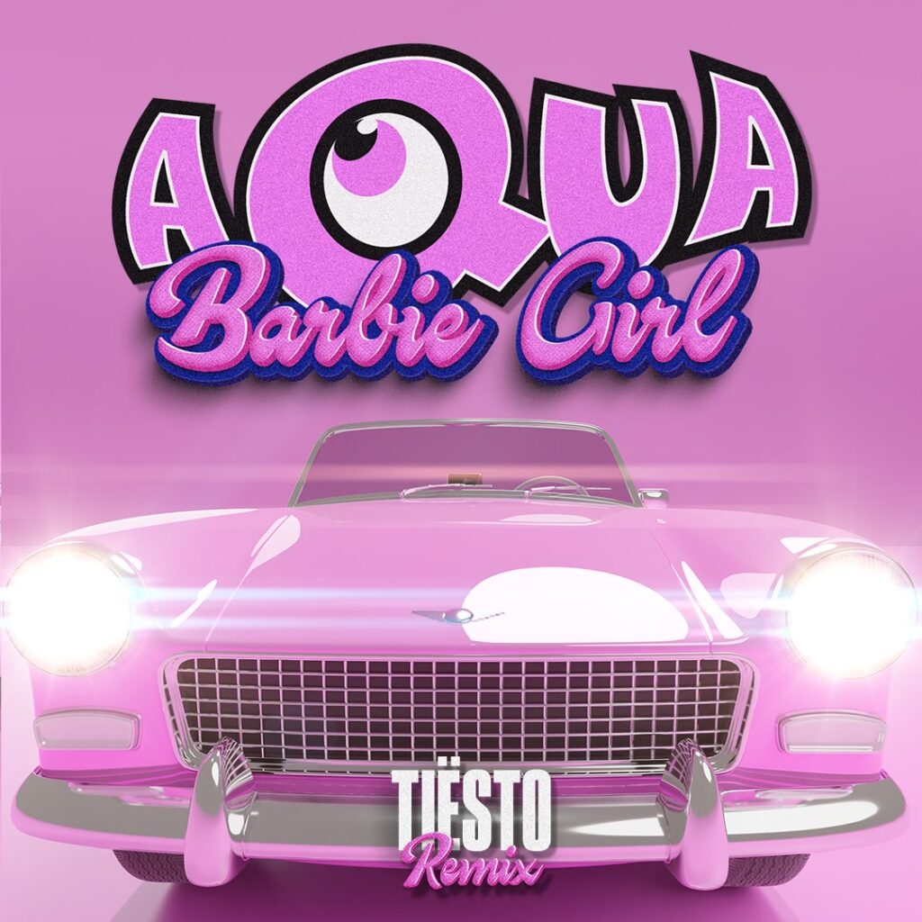 Aqua's 'Barbie Girl' Gets New Remix From Tiësto